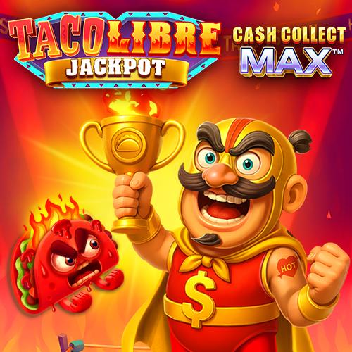 Taco Libre Jackpot: Cash Collect Max - LETSEBET77